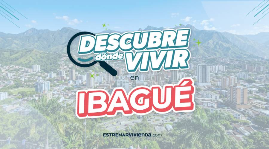 Ventajas de invertir en vivienda en Ibagué
