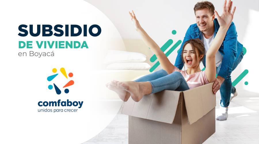 Subsidio de vivienda en Boyacá con Comfaboy