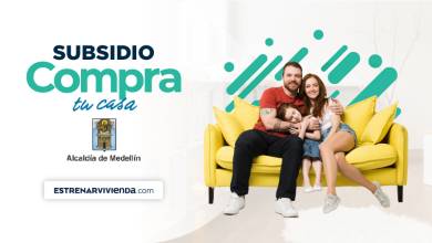´Compra tu casa´Subsidio de vivienda nueva Alcaldía de Medellín
